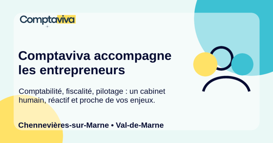 Comptaviva accompagne les entrepreneurs à Chennevières-sur-Marne et dans le Val-de-Marne