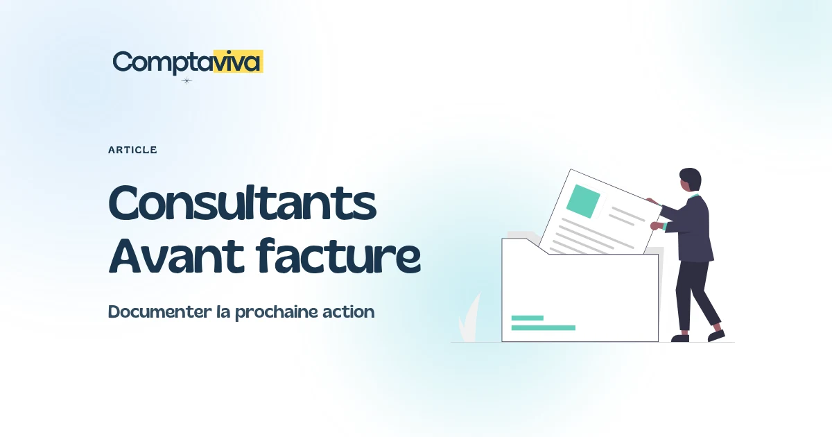 Consultants : missions réalisées sans facture, suivi des documents et prochaines actions. Illustration de classement documentaire.
