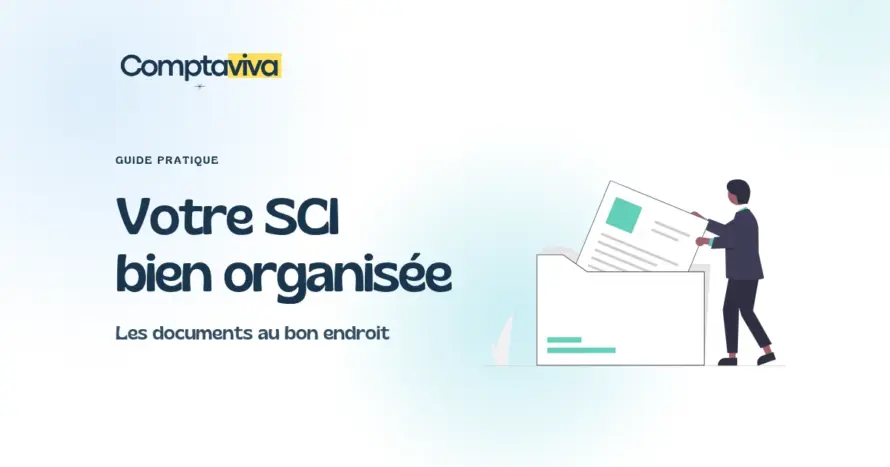 Votre SCI bien organisée : Les documents au bon endroit, guide Comptaviva.