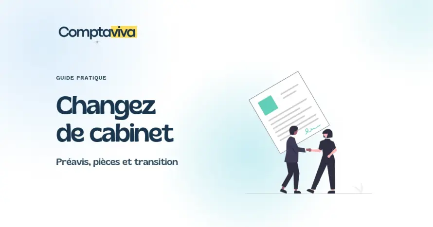 Changez de cabinet : préavis, pièces et transition, guide Comptaviva.