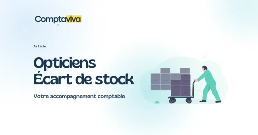 Opticiens : écarts de stock et accompagnement comptable, illustration de cartons et références.