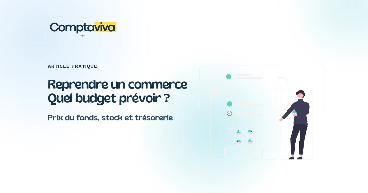Reprendre un commerce : budget, stock et trésorerie